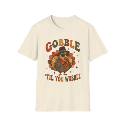 Gobble ’Til You Wobble Turkey Thanksgiving T-Shirt