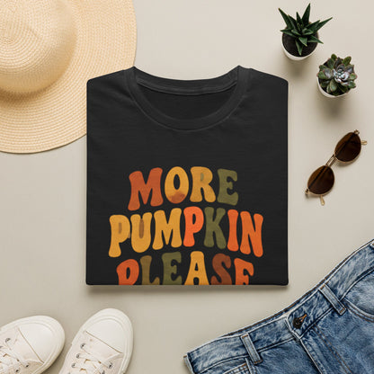 More Pumpkin Please T-Shirt