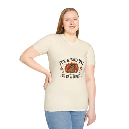 It's a Bad Day to Be a Turkey Thanksgiving T-Shirt