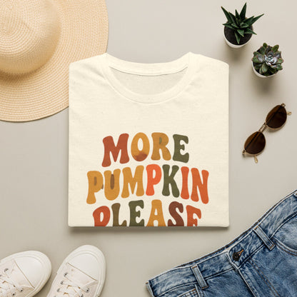 More Pumpkin Please T-Shirt