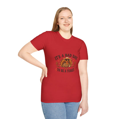 It's a Bad Day to Be a Turkey Thanksgiving T-Shirt