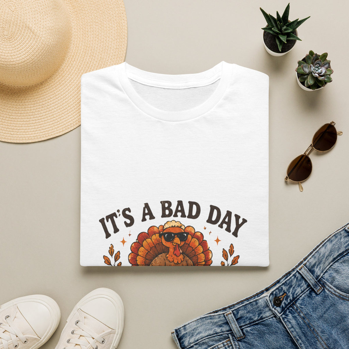 It's a Bad Day to Be a Turkey Thanksgiving T-Shirt