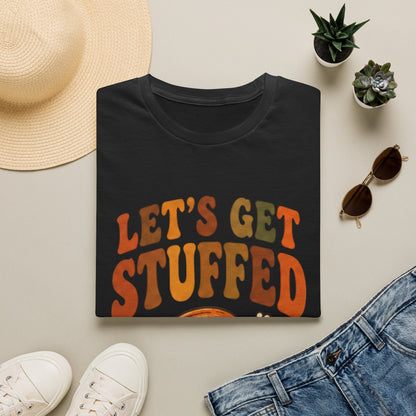 Let's Get Stuffed Thanksgiving Turkey T-Shirt