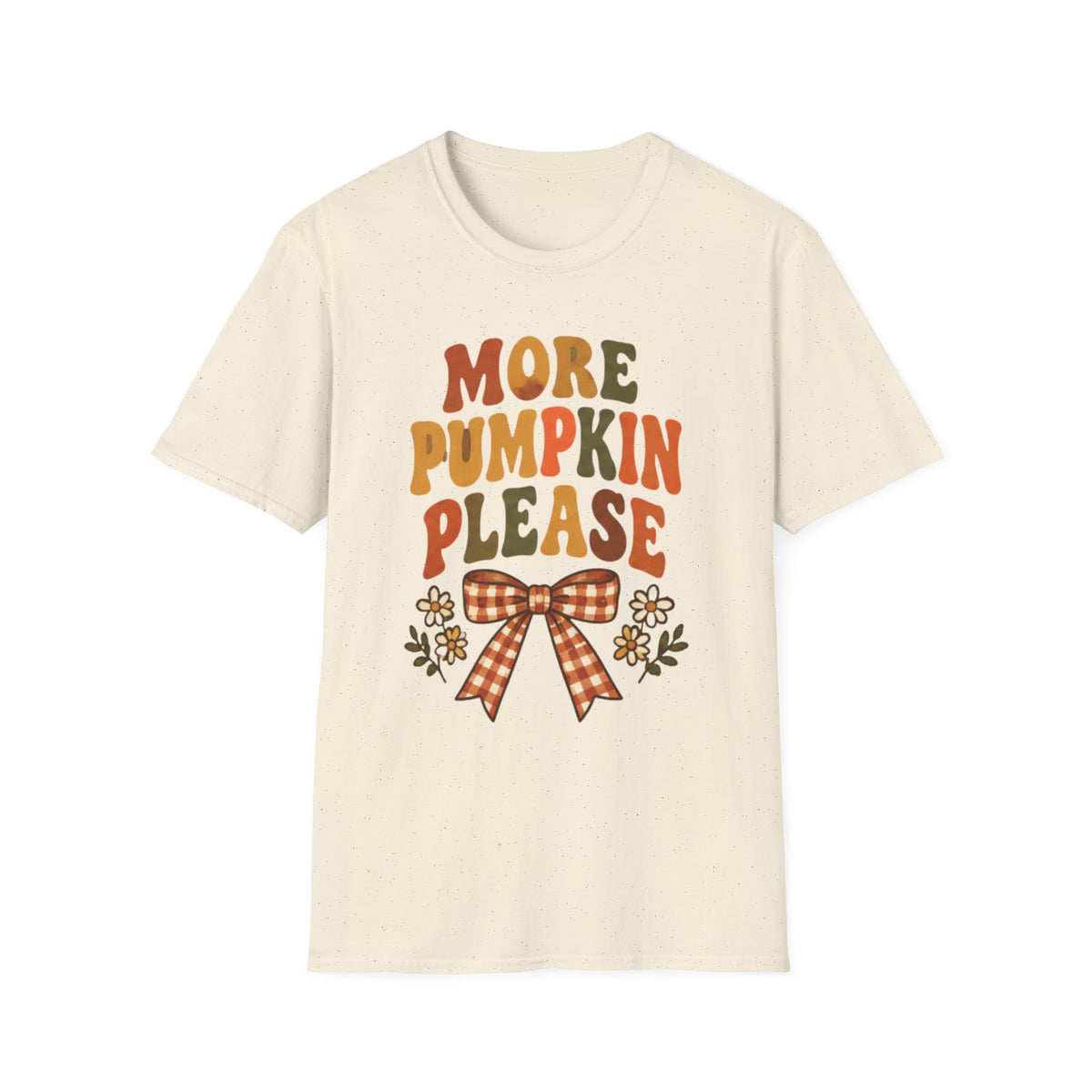 More Pumpkin Please T-Shirt