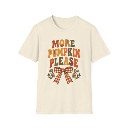 More Pumpkin Please T-Shirt