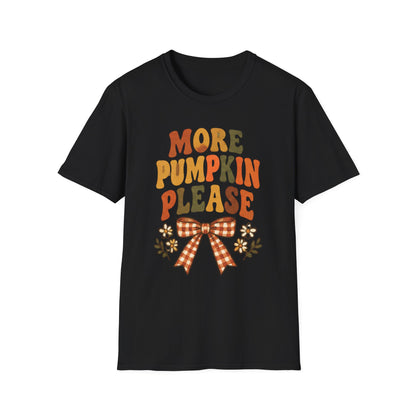 More Pumpkin Please T-Shirt
