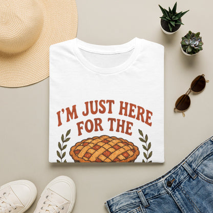 I'm Just Here for the Pie T-Shirt – Funny Thanksgiving Dessert Lover Tee